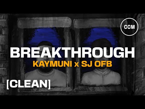 KayMuni ft SJ(OFB) - Breakthrough [CLEAN]
