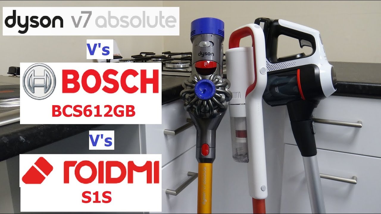 Dyson V7 Absolute v Bosch BCS612GB Roidmi S1S Cordless Vacuum - YouTube