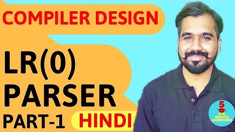 LR(0) Parser Part-1 l LR(0) items l Canonical Collection Of LR(0) items l Compiler Design Course