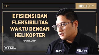Spot Charter: Sewa Helikopter Sesuai Kebutuhan Customer