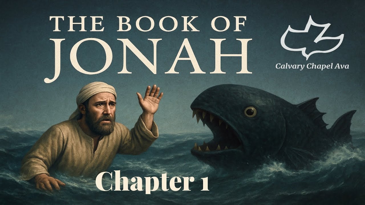 The Book of Jonah - Calvary Chapel Ava Missouri