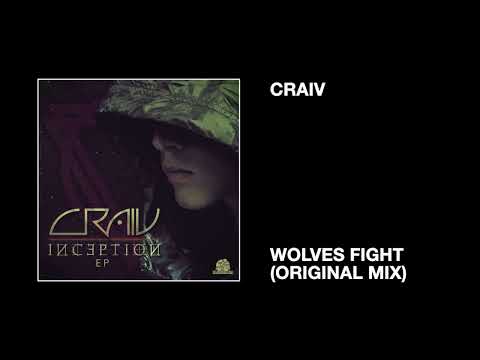 Craiv / Wolves Fight (Original Mix)