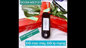 Dcom huawei MS2131 đổi ip mạng đổi mac máy siêu nhanh như 3531
