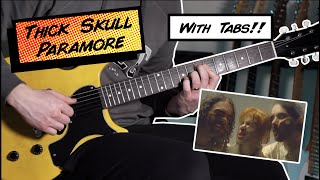 Thick Skull, Paramore, Guitar Cover/Lesson WITH TABS