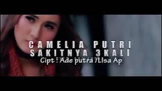 Camelia putri - Sakitnya tiga kali( Karaoke )Cipt : Ade putra/Lisa Ap
