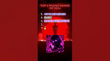 Top 5 Phonk Songs Of 2024 