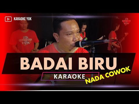 BADAI BIRU NADA COWOK PRIA KARAOKE