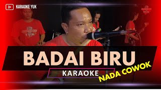 BADAI BIRU NADA COWOK PRIA KARAOKE