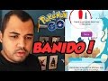 PGO: FUI BANIDO NO POKÉMON GO!