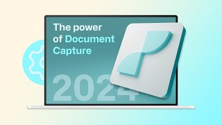 Discover the power Document Capture (2024)