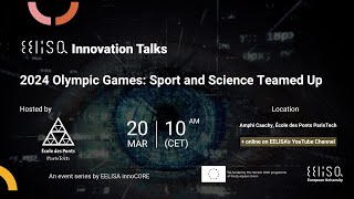 EELISA Innovation Talks #17 - 2024 Olympic Games: Sport and Science Teamed Up