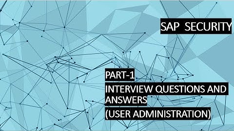 Part 1 - INTERVIEW Question and Answers - USER ADMIN
