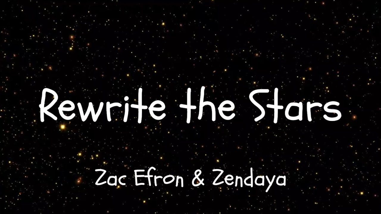 Rewrite the Stars - Zac Efron & Zendaya "So why don't we rewrite the ...