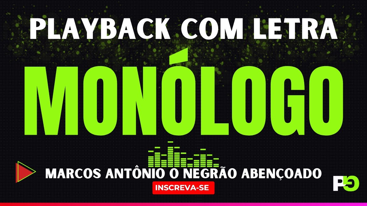 Monólogo - Marcos Antônio (Playback com Letra)