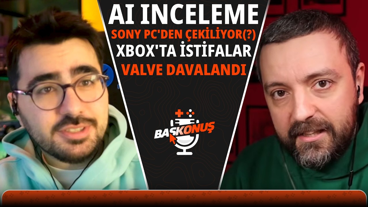 VALVE'YE DAVA | @OrhunKayaalp ile Bas Konuş 27 Şubat 2026
