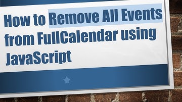 How to Remove All Events from FullCalendar using JavaScript