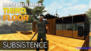 ADDING A THIRD FLOOR | Base Building | Subsistence Gameplay | S2 EP52