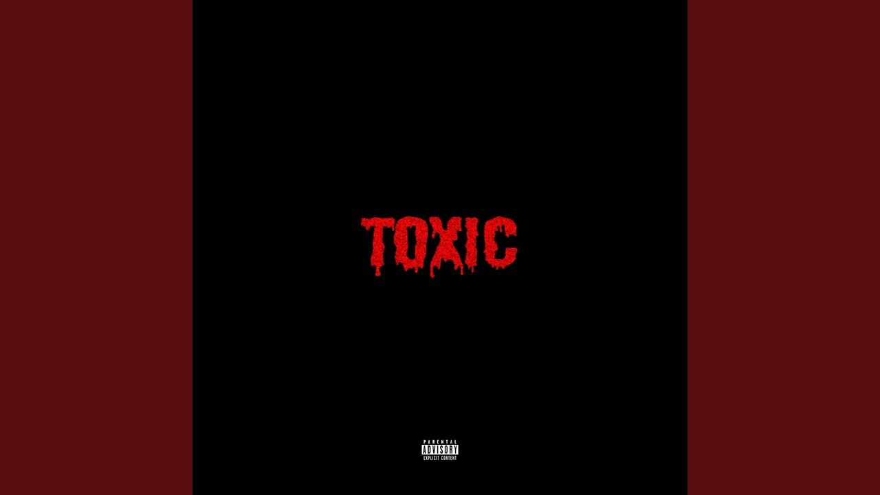 Watch Toxic on YouTube Watch Toxic on YouTube