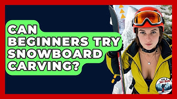 Can Beginners Try Snowboard Carving? - Ask A Ski Bum