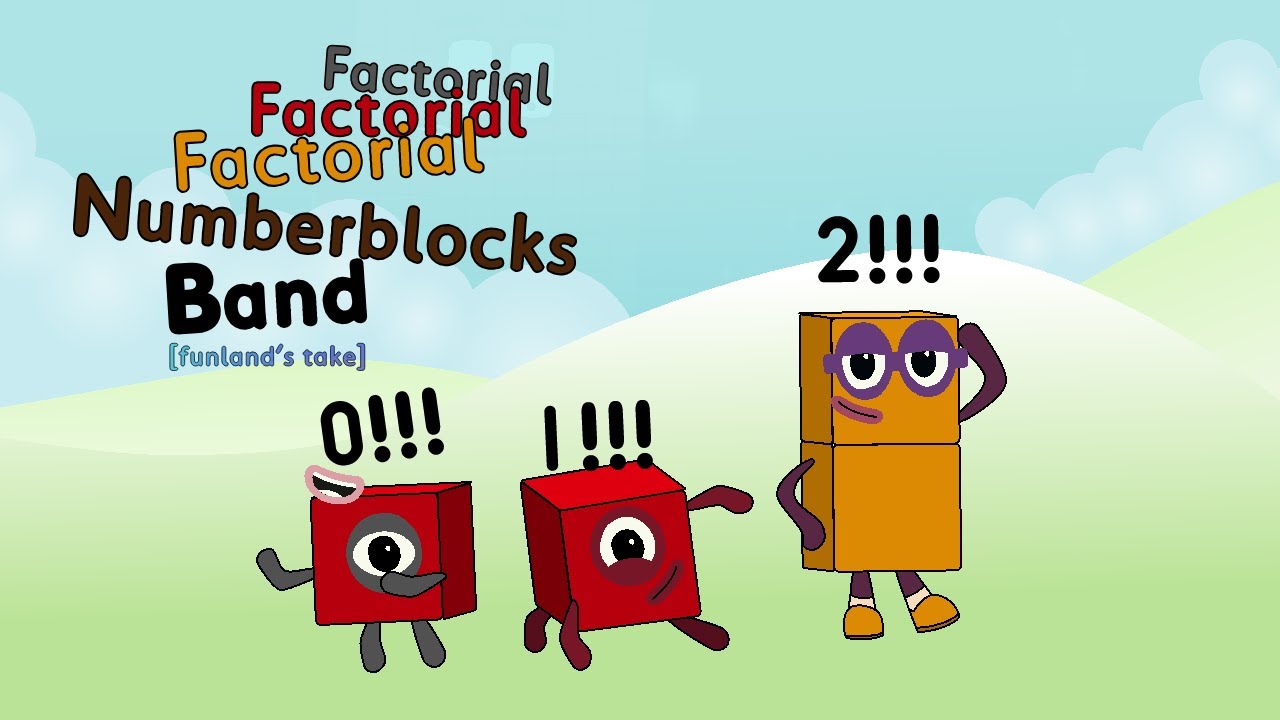 Factorial Factorial Factorial Numberblocks Band [funland's take]