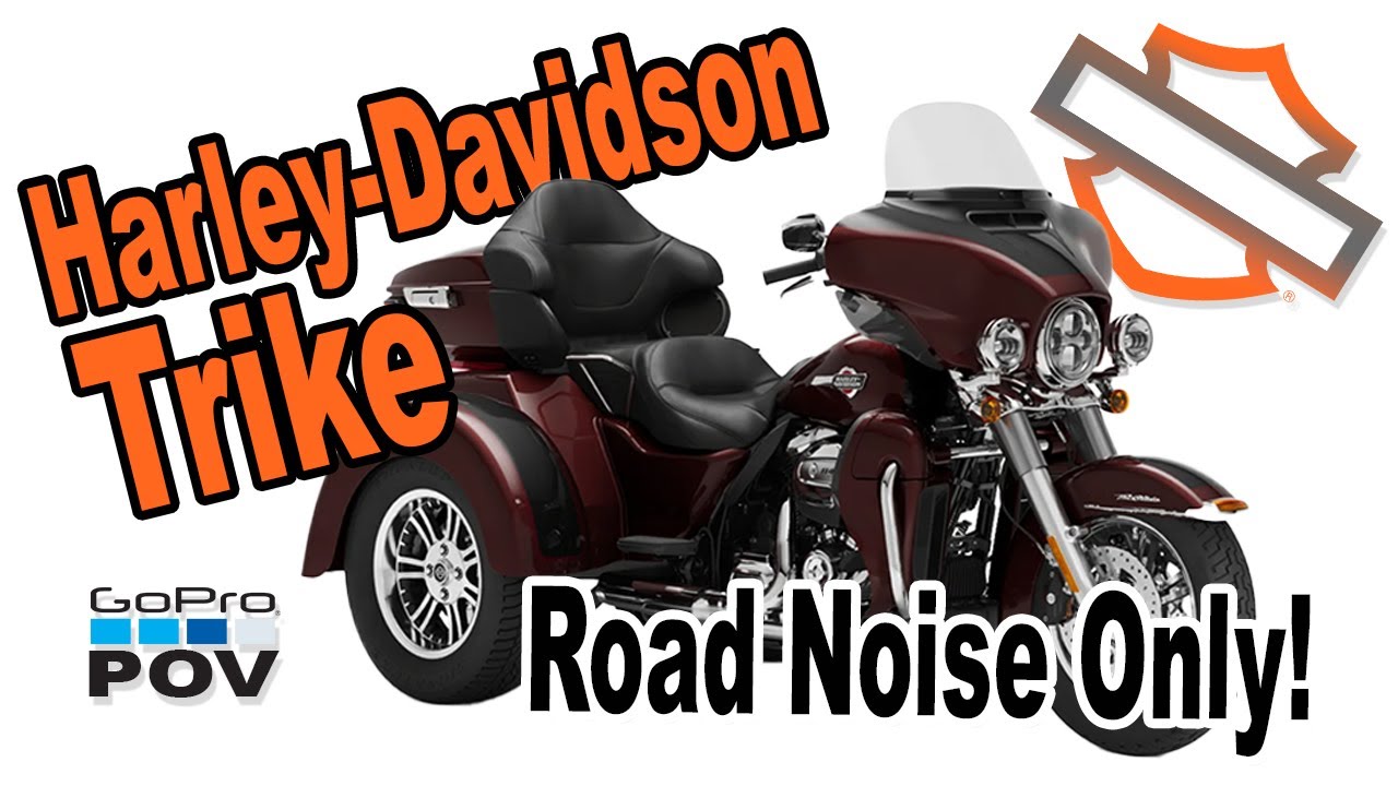 Harley Davidson Trike // Road Noise Only! - YouTube