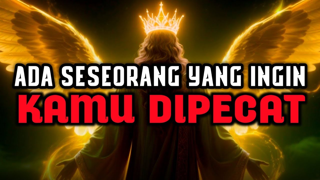 JIWA TERPILIH 🌟 SESEORANG INGIN ENGKAU DIPECAT, ITU PERTANDA BAHWA KAMU... 