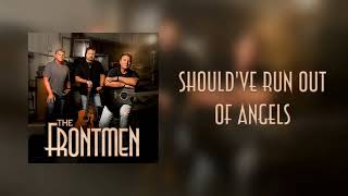 The Frontmen - Should've Run Out Of Angels (Official Audio)