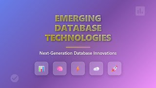 Emerging Database Technologies: The Future of Data Management