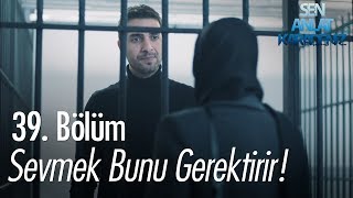 Sevmek bunu gerektirir! - Sen Anlat Karadeniz 39.  Resimi