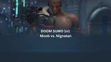 DOOM SUMO 1V1 [Moob vs. Nignatan]