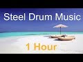 Steel Drum Music: 1 Hour of Best Steel Drum Music with Steel Drum Music Playlist