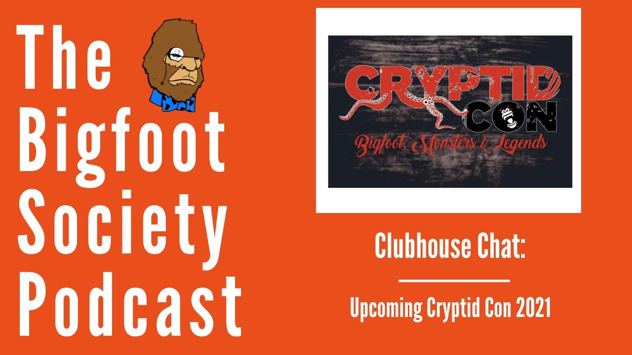 Bonus Episode: Clubhouse chat about the upcoming Cryptid Con 2021 gathering