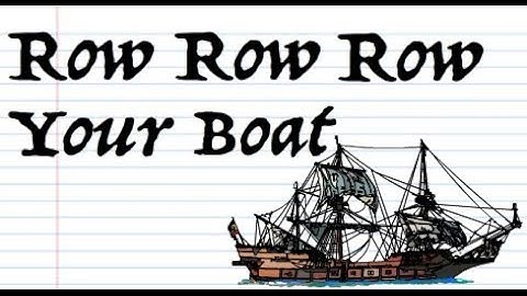 The Notes for Row Row Row Your Boat