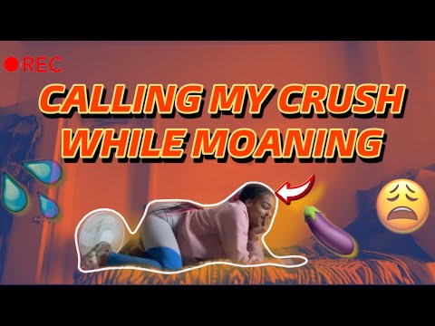 Calling My Boyfriend While Moaning Prank *FUNNY ASF*