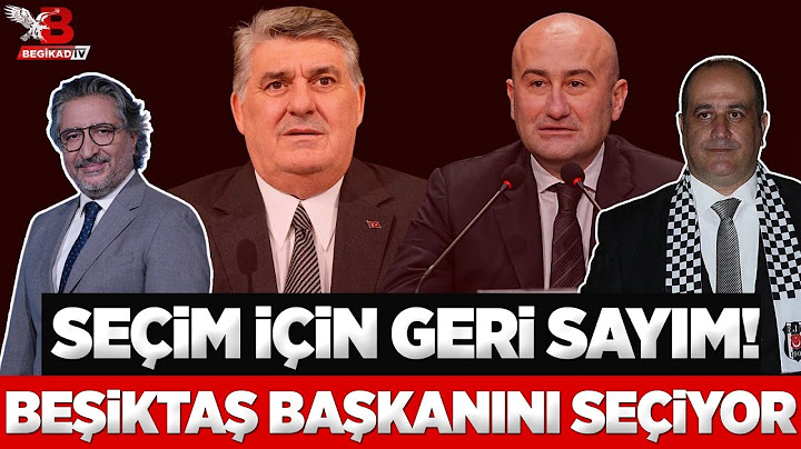 Beşiktaş başkanını seçiyor! Hüseyin Yücel - Serdal Adalı seçiminde geri sayım