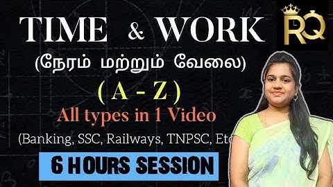 TIME & WORK (A to Z) | ALL TYPES in 1 Video|Basics & concept & types|For All competitive exams
