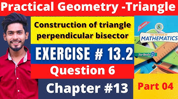 Exercise 13.2 Practical Geometry Construction Class 9 New math Book Karachi board |Q6 perpendicular