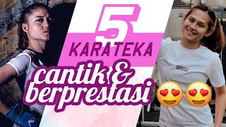 5 KARATEKA SENIOR CANTIK & BERPRESTASI DARI INDONESIA