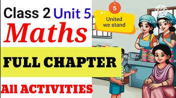Class 2 Maths unit 5 United we stand | full chapter| All activities Class 2 Maths unit 5 