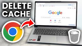 How To Delete Cache In Google Chrome - Step By Step