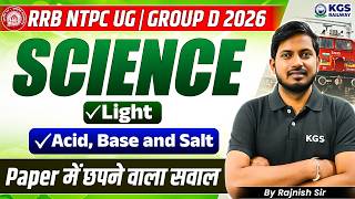 RRB NTPC UG | RRB Group D 2026 | Light, Acid, Base & Salt | Science by Rajnish Sir | Class 2 | KGS