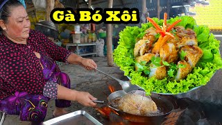 Dì Hai Thợ Nấu Đám Tiệc Truyền Nghề Món Gà Bó Xôi (Gà Không Lối Thoát) Ai Ăn Cũng Khen