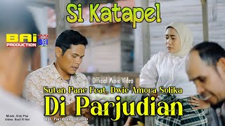SUTAN PANE ( SI KATAPEL ) Feat. AMORA SOLIKA DWIE ~ DI PARJUDIAN Bai Prod