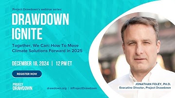 Together, We Can: How to move climate solutions forward in 2025 | Featuring Dr. Jonathan Foley