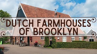 Dutch Farmhouses of Brooklyn