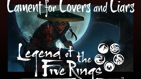 Actual Play: Legend of the Five Rings RPG (FFG Edition) - Lament for Lovers and Liars, Chapter Nine