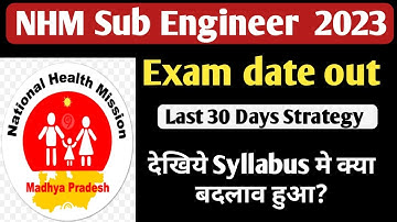 MP NHM SUB ENGINEER Exam Date out | Syllabus Pattern | Last 30 Days Complete Stargey | nhm sub