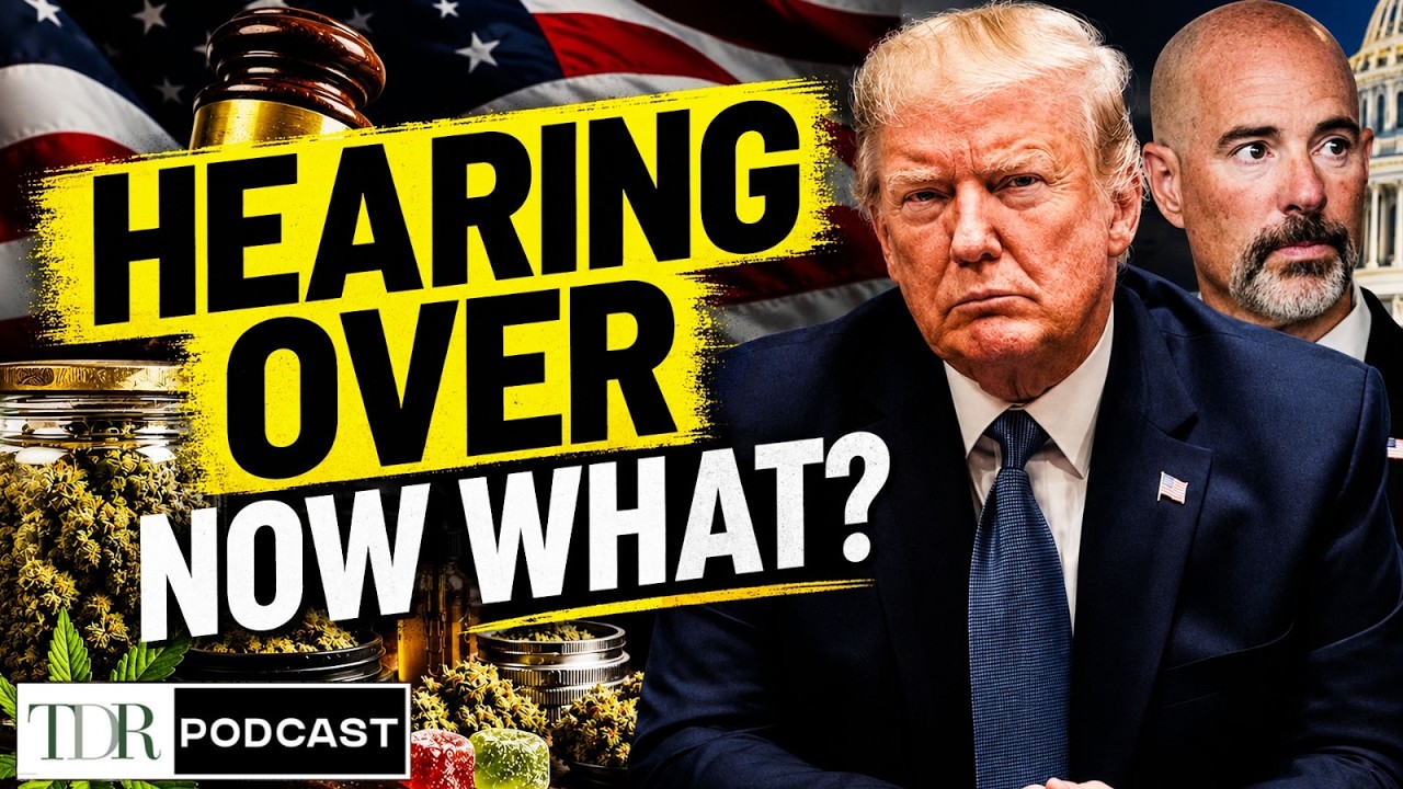 DEA Hearing Ends: What Happens Next? | TDR Cannabis in 5