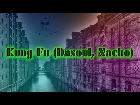 Nightcore-Kung Fu (Dasoul, Nacho)