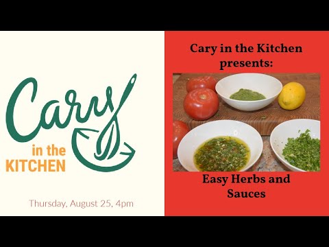 Cary in the Kitchen: Herbs, Spreads, and Sauces